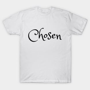 Chosen T-Shirt